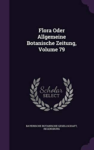 Preisvergleich Produktbild Flora Oder Allgemeine Botanische Zeitung, Volume 79
