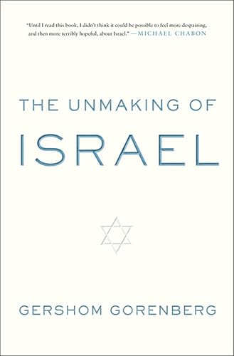 The Unmaking of Israel