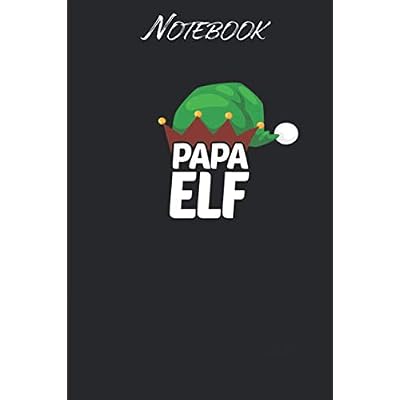 Christmas Father Elf Pops Dad Papa: Notebook Gift - 114 Pages - 6x9 Inches: Black Soft Cover