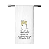 Funny Champagne Friend Gift Best Friends Bring Champagne Kitchen Towel Dish Towel (Friends Bring Champagne Towel)