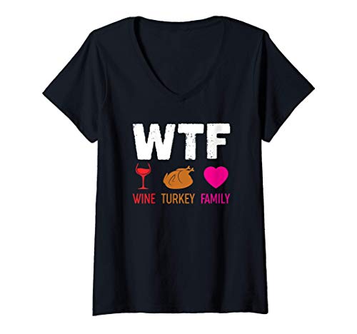 Womens WTF Wine Turkey Family - Funny Thanksgiving Matching V-Neck T-Shirt