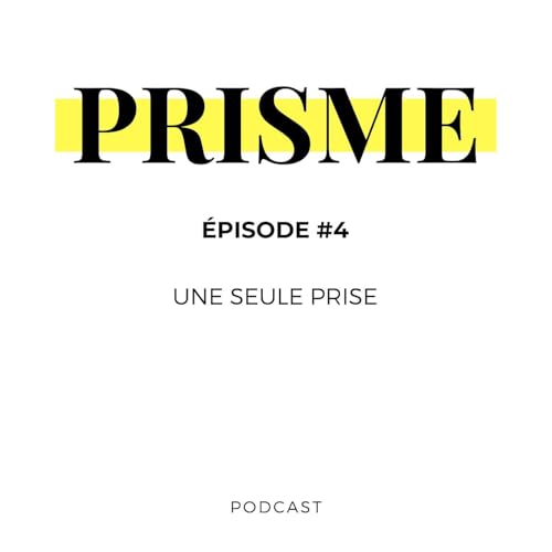 &Eacute;pisode #4 - Une seule prise