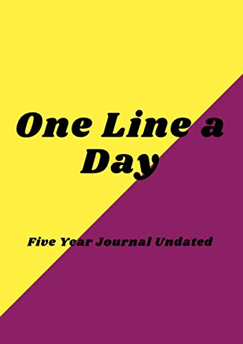 One Line a Day: Five Year Journal Undated