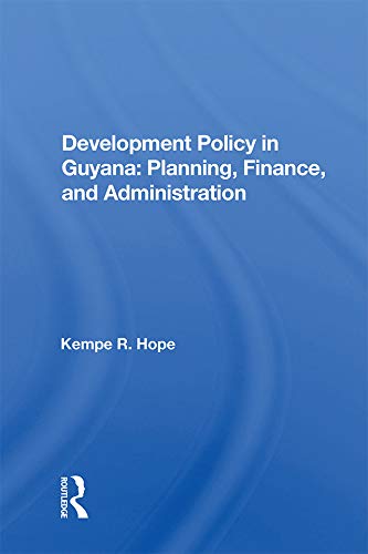 Development Policy In Guyana: Planning, Finance, And Administration