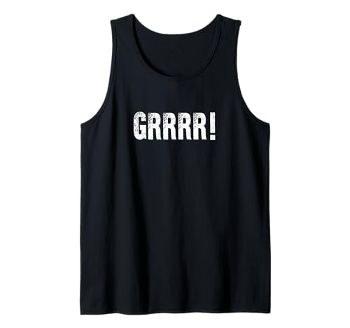 Grrr! Self Expression Funny Angry Men Women Distressed Tank Top
