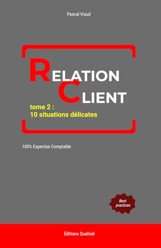 livre RELATION CLIENT - tome 2 : 10 situations délicates