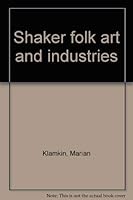 Shaker folk art and industries 0396084346 Book Cover