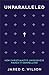 Unparalleled: How Christianity's Uniqueness Makes It Compelling