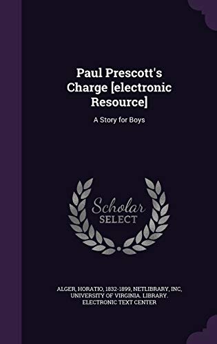 Paul Prescott's Charge [Electronic Resource]: A... 1342080513 Book Cover