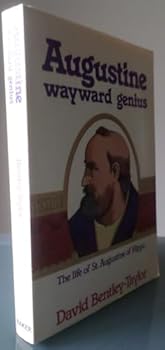 Paperback Augustine, Wayward Genius: The Life of Saint Augustine of Hippo Book