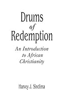 Drums of Redemption: An Introduction to African Christianity (Contributions to the Study of Religion) 0313290881 Book Cover