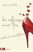 Die Raffinesse Einer Frauwerden Sie Männerflüsterin 3466308542 Book Cover
