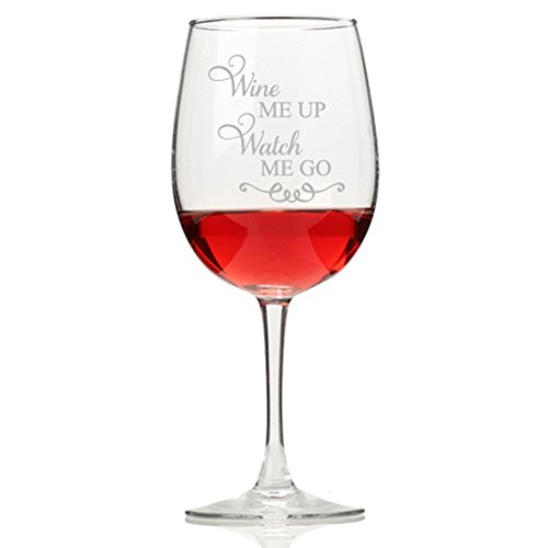 Wine Me Up Watch Me Go Wine Glass