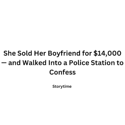 『She Sold Her Boyfriend for $14,000 &mdash; The Shocking True Crime Story of Vanessa & Jose』のカバーアート