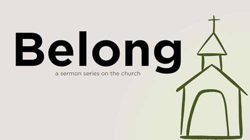 『Belong to Grow: Discipleship Community - Colossians 1』のカバーアート