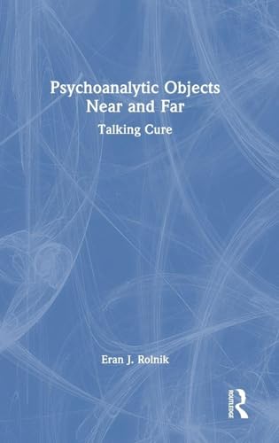 Psychoanalytic Objects Near and Far: Talking Cure view 2