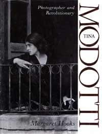 Tina Modotti: Photographer and Revolutionary