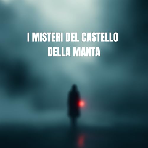 I misteri del Castello della Manta
