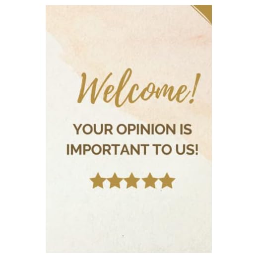 Welcome: Guest Book for Vacation Home, Airbnb, Booking and Short term rentals: Your opinion is important for us!