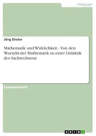 Mathematik und Wirklichkeit - Von den Wurzeln der Mathematik zu einer Didaktik des Sachrechnens-Wow! eBook