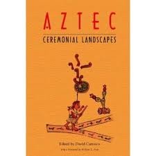Aztec Ceremonial Landscapes