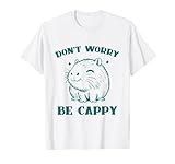 Doux Don't Worry Be Cappy Vêtements pour les amoureux de Capybara, lui, elle, garçons et filles.