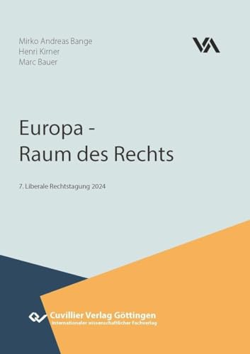 Europa - Raum des Rechts: Tagungsband Liberale Rechtstagung 2024