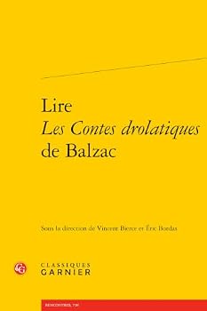 Lire Les Contes Drolatiques de Balzac (French Edition)