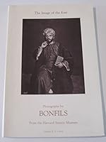 The Image of the East: Nineteenth-Century Near Eastern Photographs by Bonfils : From the Collections of the Harvard Semitic Museum (A Chicago Visual) 0226690512 Book Cover