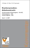 Krankenanstalten-Arbeitszeitrecht: Krankenanstalten-Arbeitszeitgesetz – KA-AZG, Arbeitszeitgesetz – AZG, Arbeitsruhegesetz – ARG