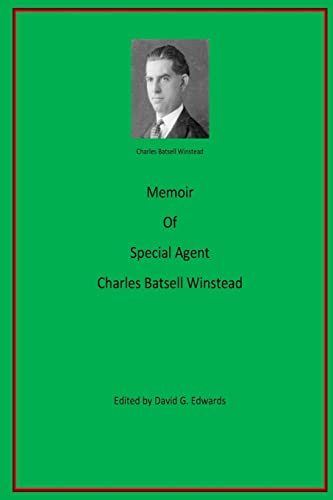 Memoir Of Special Agent Charles Batsell Winstead