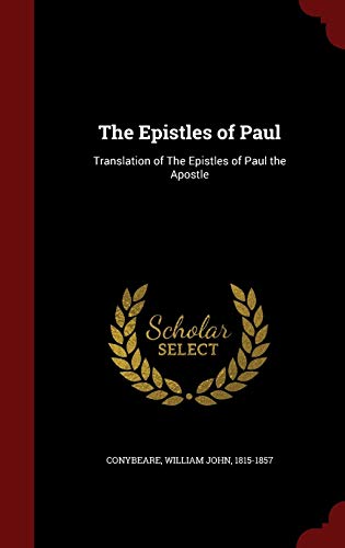 The Epistles of Paul: Translation of The Epistl... 1297815483 Book Cover