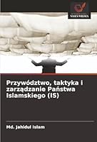 Przywództwo, taktyka i zarzadzanie Panstwa Islamskiego (IS) (Polish Edition) 6200845735 Book Cover