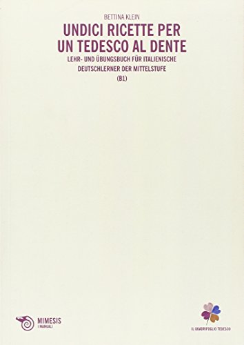Undici ricette per un tedesco al dente. Grammatica contrastiva: livello intermedio
