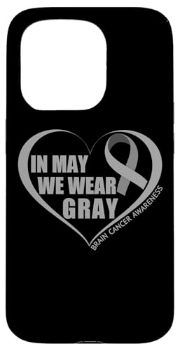 In May We Wear Gray - Brain Cancer Awareness Month 2027 �X�}�z�P�[�X iPhone 15 Pro �p