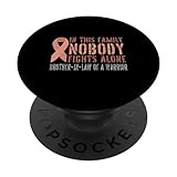 Photo Gallery brother-in-law of a warrior family matching uterine cancer popsockets popgrip intercambiabile Photo Gallery brother-in-law of a warrior family matching uterine cancer popsockets popgrip intercambiabile