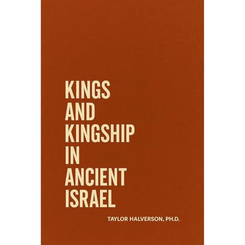 Kings and Kingship in Ancient Israel