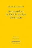 Bestandsschutz im Konflikt mit dem Naturschutz: Anwendung des europäischen Naturschutzrechts bei genehmigten Infrastrukturvorhaben