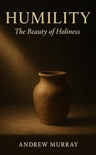 Humility: The Beauty of Holiness