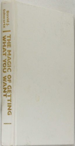 The Magic of Getting What You Want 1st edition ... B010CLU3EE Book Cover