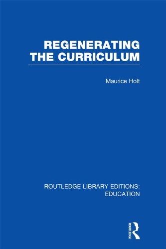 Regenerating the Curriculum (Routledge Library Editions: Education)