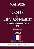  Code de l\'environnement (Partie réglementaire 1/2)