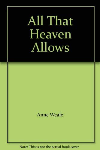 All That Heaven Allows 0263742695 Book Cover