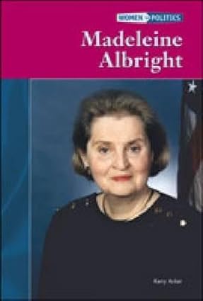 Women In Politics- Madeleine Albright