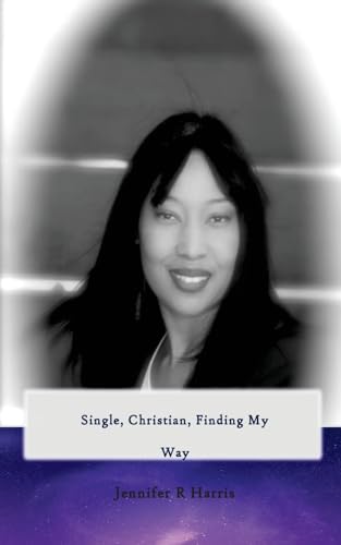 Single, Christian, Finding My Way