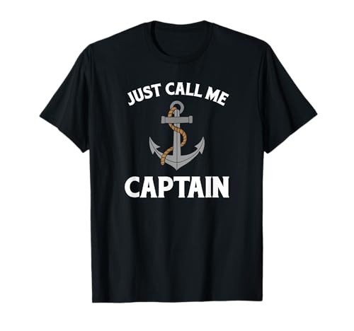Just call me Captain - Barco - Capitán Camiseta