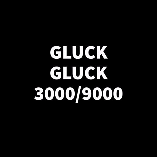 Gluck Gluck 3000/9000