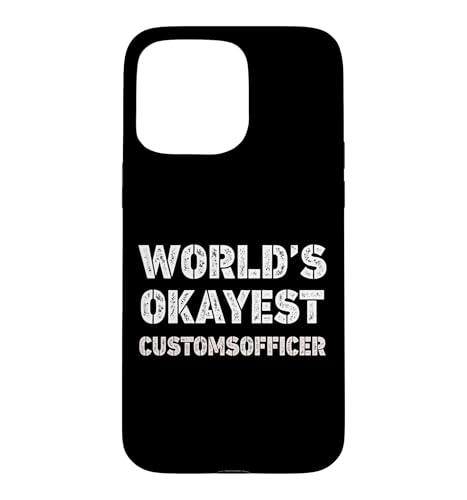 World's Okayest Customsofficer �t�@�j�[�J�X�^���\�t�t�B�T�[ �X�}�z�P�[�X iPhone 15 Pro Max �p