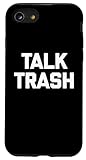 Photo Gallery custodia per iphone se (2020) / 7 / 8 talk trash t-shirt divertente detto sarcastico novità umorismo cool Photo Gallery custodia per iphone se (2020) / 7 / 8 talk trash t-shirt divertente detto sarcastico novità umorismo cool
