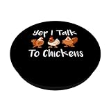 Zoom IMG-1 yep i talk to chickens Zoom IMG-1 yep i talk to chickens